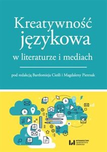 Bild von Kreatywność językowa w literaturze i mediach