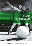 Zobacz : Fuzje i pr... - Joanna Korpus