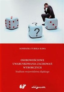 Obrazek Osobowościowe uwarunkowania zachowań wyborczych Studium województwa śląskiego