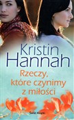 Rzeczy któ... - Kristin Hannah - Ksiegarnia w niemczech