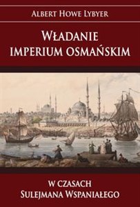 Obrazek Władanie imperium osmańskim w czasach Sulejmana Wspaniałego