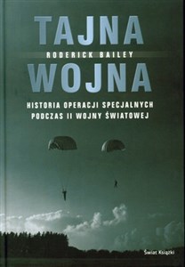 Obrazek Tajna wojna. Historia operacji specjalnych podczas II wojny światowej.