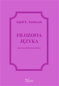 Obrazek Filozofia języka Kształtowanie myśli