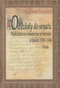 Bild von Od szkoły do Senatu Wykształcenie senatorów w Koronie w latach 1501-1586