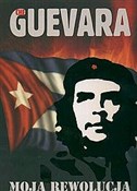 Zobacz : Moja rewol... - Ernesto Che Guevara