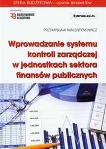 Obrazek Wprowadzanie systemu kontroli zarządczej w jednostkach sektora finansów publicznych + CD