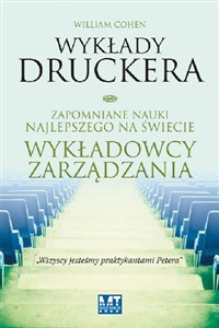 Obrazek Wykłady Druckera Zapomniane nauki najlepszego na świecie wykładowcy zarządzania