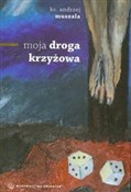 Polska książka : Moja Droga... - Andrzej Muszala