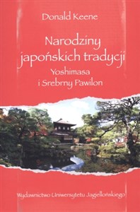 Bild von Narodziny japońskich tradycji Yoshimasa i Srebrny Pawilon