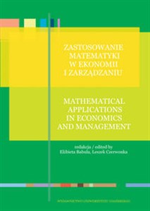 Bild von Zastosowanie matematyki w ekonomii i zarządzaniu Mathematical applications in economics and management