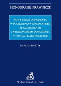 Bild von Nowe ujęcie dokumentu w polskim prawie prywatnym ze szczególnym uwzględnieniem dokumentu w postaci elektronicznej
