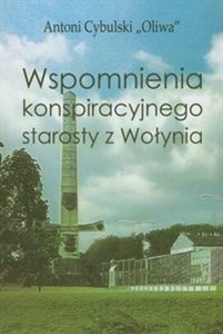 Obrazek Wspomnienia konspiracyjnego starosty z Wołynia