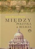 Między pol... - Michał Wojciechowski - Ksiegarnia w niemczech