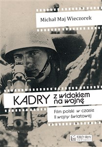 Bild von Kadry z widokiem na wojnę Film polski w czasie II wojny światowej