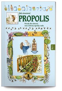 Obrazek Jak stosować propolis Porady dla zdrowia oraz ochrony ogrodu i sadu