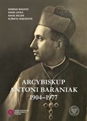 Arcybiskup... - Konrad Białecki, Rafał Łatka, Rafał Reczek, Elżbieta Wojcieszyk -  Polnische Buchandlung 