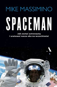 Obrazek Spaceman Jak zostać astronautą i uratować nasze oko na Wszechświat