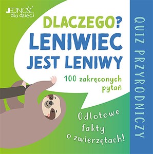 Obrazek Dlaczego leniwiec jest leniwy? Odlotowe fakty o zwierzętach Quiz przyrodniczy (pudełko z kartami)