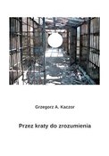 Polnische buch : Przez krat... - Grzegorz A. Kaczor