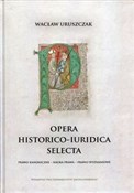 Opera hist... - Wacław Uruszczak -  fremdsprachige bücher polnisch 