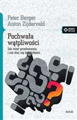 Książka : Pochwała w... - Peter Berger, Anton Zijderveld