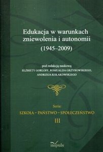 Obrazek Edukacja w warunkach zniewolenia i autonomii 1945-2009