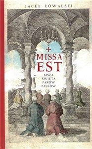 Obrazek Missa est. Msza święta panów Pasków