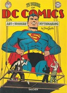 Bild von 75 Years of DC Comics The Art of Modern Mythmaking