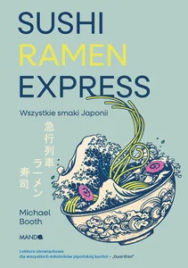 Obrazek Sushi Ramen Express Wszystkie smaki Japonii