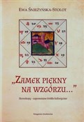 Polska książka : Zamek pięk... - Ewa Śnieżyńska-Stolot