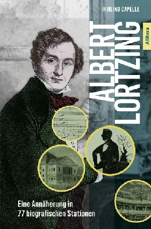 Bild von IRMLIND CAPELLE: ALBERT LORTZING