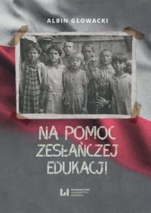 Obrazek Na pomoc zesłańczej edukacji Działalność wydawnicza Komitetu do spraw Dzieci Polskich w ZSRR (1943-1946)