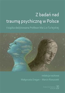 Bild von Z badań nad traumą psychiczną w Polsce Książka dedykowana Profesor Mai-Lis Turlejskiej