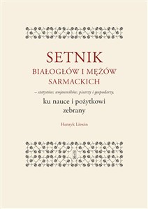 Bild von Setnik białogłów i mężów sarmackich - statystów, wojowników, pisarzy i gospodarzy ku nauce i pożytko