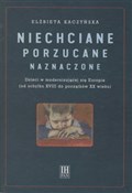 Zobacz : Niechciane... - Elżbieta Kaczyńska