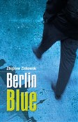 Berlin Blu... - Zbigniew Zbikowski -  polnische Bücher