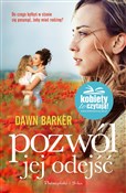 Zobacz : Pozwól jej... - Dawn Barker