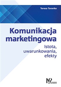 Bild von Komunikacja marketingowa Istota, uwarunkowania, efekty