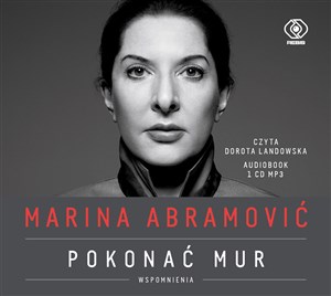 Bild von [Audiobook] Marina Abramović Pokonać mur Wspomnienia