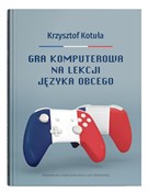 Książka : Gra komput... - Krzysztof Kotuła