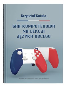 Bild von Gra komputerowa na lekcji języka obcego Procesy interakcyjne w zgamifikowanej klasie języka francuskiego