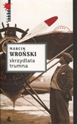 Skrzydlata... - Marcin Wroński -  Książka z wysyłką do Niemiec 