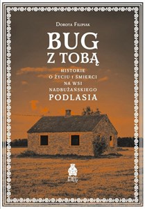Bild von Bug z Tobą. Historie o życiu i śmierci na wsi