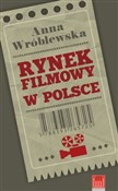 Polska książka : Rynek film... - Anna Wróblewska