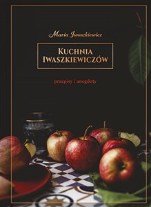 Bild von Kuchnia Iwaszkiewiczów Przepisy i anegdoty