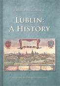 Książka : Lublin: A ... - Christopher Garbowski