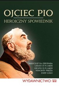 Obrazek Ojciec Pio Heroiczny spowiednik