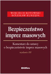 Obrazek Bezpieczeństwo imprez masowych Komentarz do ustawy o bezpieczeństwie imprez masowych