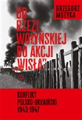 Książka : Od rzezi w... - Grzegorz Motyka
