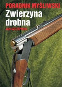 Bild von Poradnik Myśliwski Zwierzyna Drobna